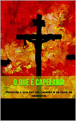 Livro PDF O que é capelania: Aprenda o que faz um capelão e os tipos de capelania