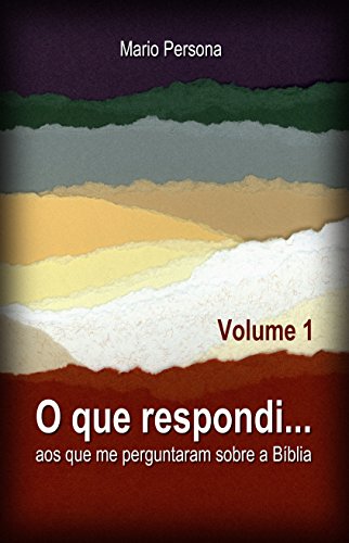 Livro PDF O que respondi…: aos que me perguntaram sobre a Bíblia – Volume 1