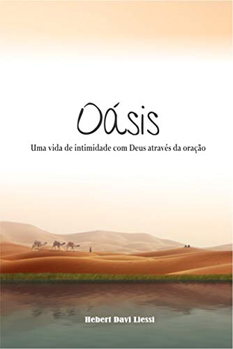 Livro PDF: OASIS: Uma vida de intimidade com Deus através da oração
