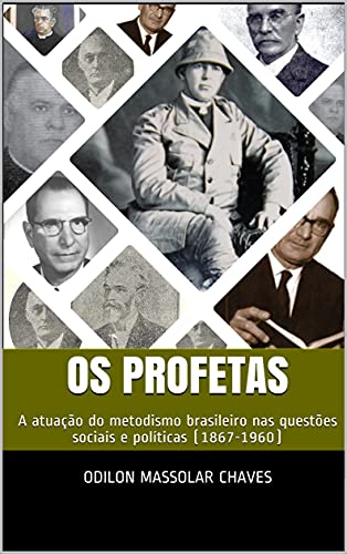 Livro PDF Os Profetas: A atuação do metodismo brasileiro nas questões sociais e políticas (1867-1960)