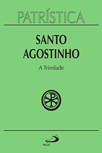 Livro PDF Patrística – A Trindade – Vol. 7