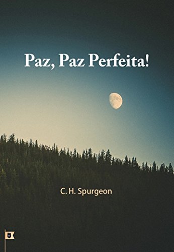 Livro PDF Paz, Paz Perfeita, por C. H. Spurgeon