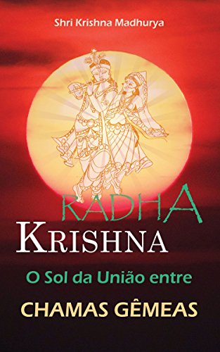 Livro PDF: Radha Krishna o Sol da União entre Chamas Gêmeas