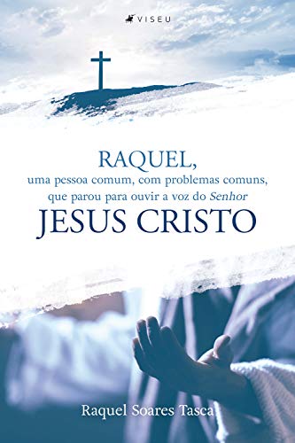 Capa do livro: Raquel, uma pessoa comum, com problemas comuns, que parou para ouvir a voz do Senhor Jesus Cristo - Ler Online pdf