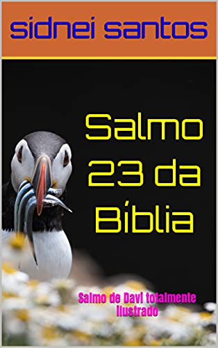 Livro PDF: Salmo 23 da Bíblia: Salmo de Davi totalmente ilustrado (Bíblia sagrada ilustrada)