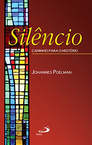 Capa do livro: Silêncio: Caminho para o Mistério (Aprendendo a orar) - Ler Online pdf