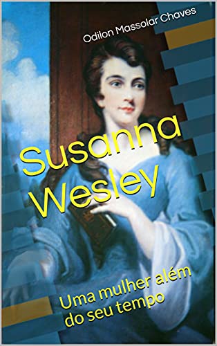 Livro PDF: Susanna Wesley: Uma mulher além do seu tempo