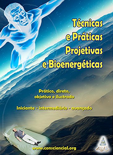 Livro PDF Técnicas e Práticas Projetivas e Bioenergéticas: Simples, direto, objetivo e ilustrado – Iniciante – intermediário – avançado