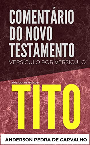 Livro PDF Tito: Comentário do Novo Testamento Versículo por Versículo: Epístola de Paulo a Tito