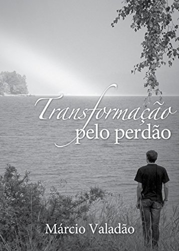 Capa do livro: Transformação Pelo Perdão (Mensagens Livro 215) - Ler Online pdf