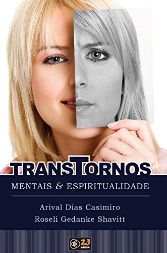 Livro PDF Transtornos mentais e espiritualidade: Uma visão médica e espiritual da ansiedade, síndrome de pânico e depressão.