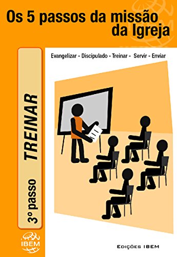 Capa do livro: TREINAR: O treinamento é a mente da igreja (Os Cinco Passos da Misao da igreja Livro 3) - Ler Online pdf