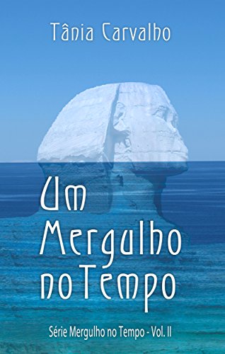 Livro PDF Um Mergulho no Tempo: Série Mergulho no Tempo – Vol. II