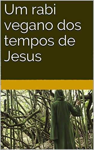 Capa do livro: Um rabi vegano dos tempos de Jesus - Ler Online pdf