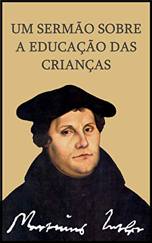 Livro PDF Um sermão sobre a educação das crianças: (1530)