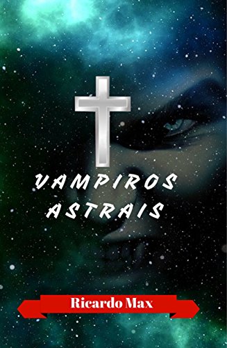 Capa do livro: Vampiros Astrais - Ler Online pdf
