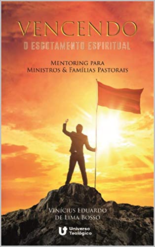Livro PDF: VENCENDO O ESGOTAMENTO ESPIRITUAL: Mentoring para Ministros & Famílias Pastorais