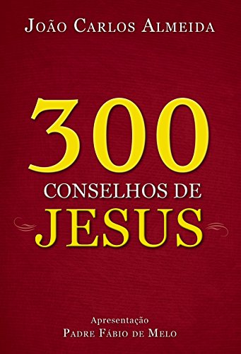 Capa do livro: 300 conselhos de Jesus - Ler Online pdf