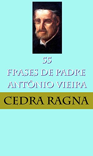Livro PDF 55 Frases de Padre Antônio Vieira