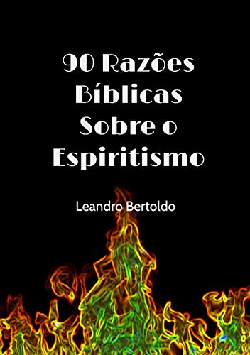 Livro PDF 90 Razões Sobre o Espiritismo