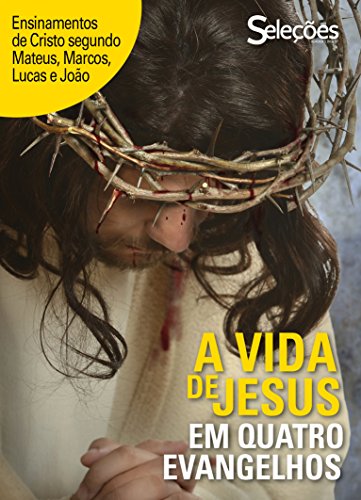 Capa do livro: A vida de Jesus em quatro Evangelhos - Ler Online pdf