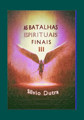 Livro PDF As Batalhas Espirituais Finais – Parte 3