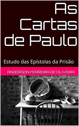 Livro PDF: As Cartas de Paulo: Estudo das Epístolas da Prisão