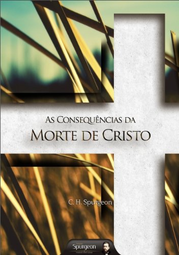 Livro PDF As Consequências da Morte de Cristo
