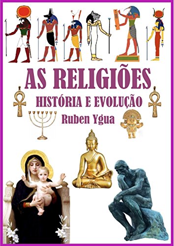 Livro PDF AS RELIGIÕES: HISTÓRIA E EVOLUÇÃO