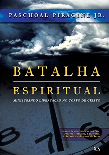 Capa do livro: Batalha espiritual: Ministrando Libertação no corpo de Cristo - Ler Online pdf
