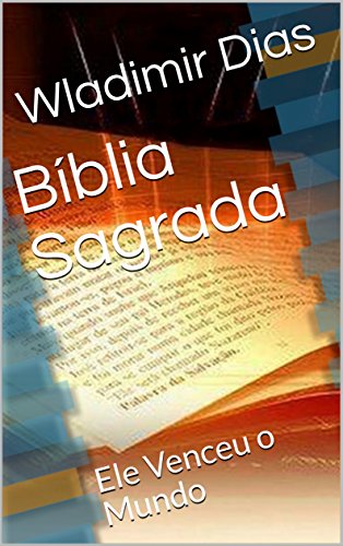 Livro PDF Bíblia Sagrada : Ele Venceu o Mundo