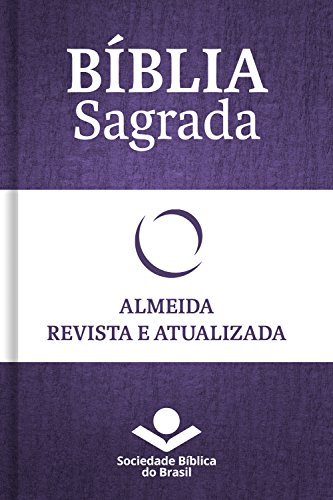Livro PDF Bíblia Sagrada RA – Almeida Revista e Atualizada: Com notas, referências cruzadas e palavras de Jesus em vermelho.