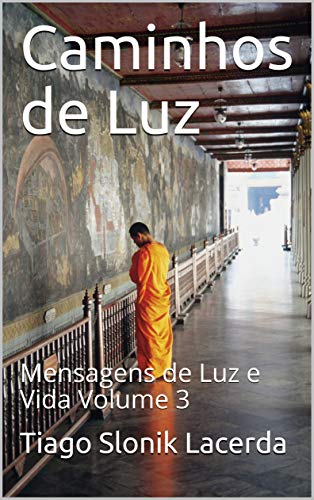 Livro PDF Caminhos de Luz: Mensagens de Luz e Vida Volume 3