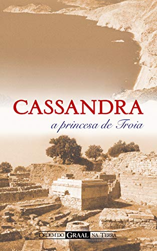 Capa do livro: Cassandra, a Princesa de Troia - Ler Online pdf