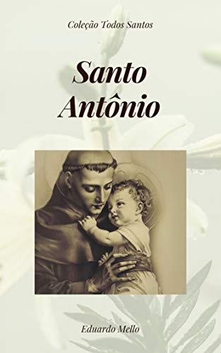 Livro PDF: Coleção Todos Santos: Santo Antônio