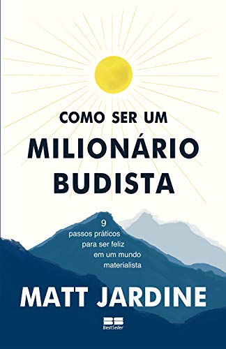 Livro PDF: Como ser um milionário budista: 9 passos práticos para ser feliz em um mundo materialista