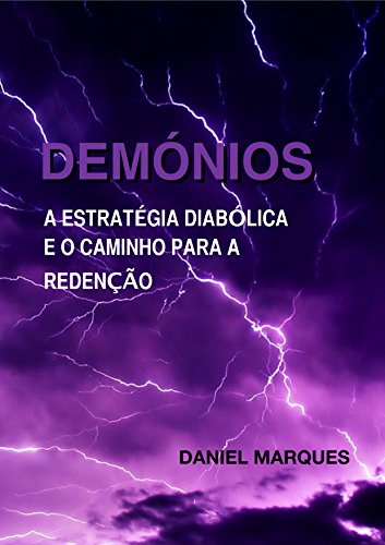 Livro PDF Demónios: A Estratégia Diabólica e o Caminho para a Redenção