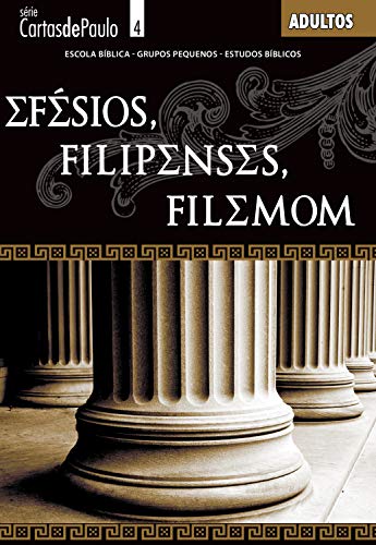 Capa do livro: Efésios, Filipenses, Filemom (Cartas de Paulo) - Ler Online pdf