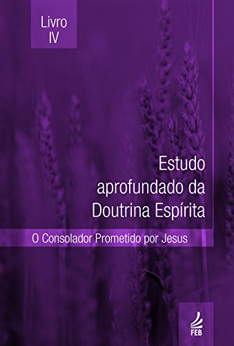 Livro PDF Estudo aprofundado da doutrina espírita – Livro IV