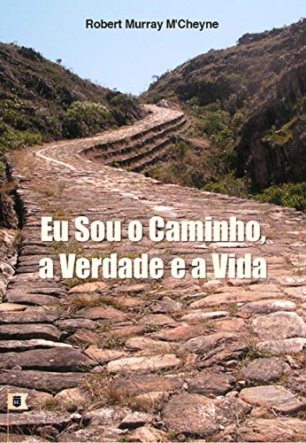Livro PDF Eu Sou O Caminho, A Verdade e A Vida, por R. M. M´Cheyne