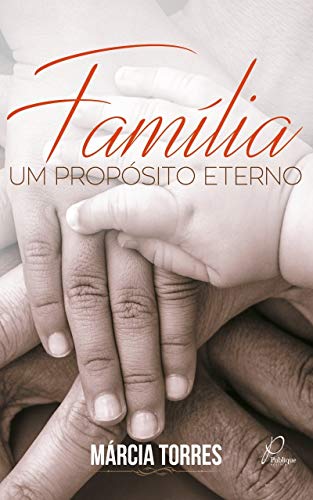 Livro PDF Família Um Propósito Eterno