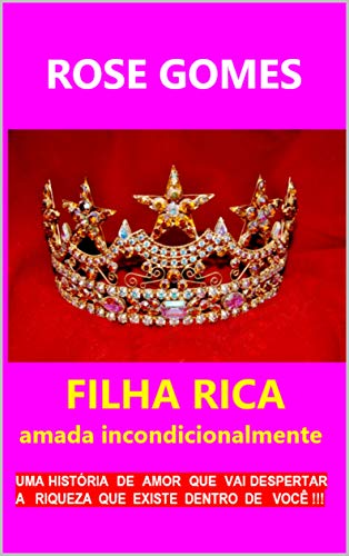 Livro PDF FILHA RICA: AMADA INCONDICIONALMENTE