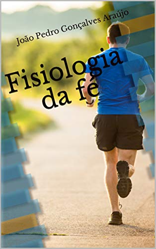 Livro PDF: Fisiologia da Fé