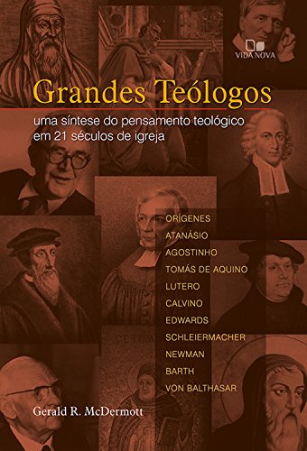 Livro PDF: Grandes teólogos: Uma síntese do pensamento teológico em 21 séculos de igreja