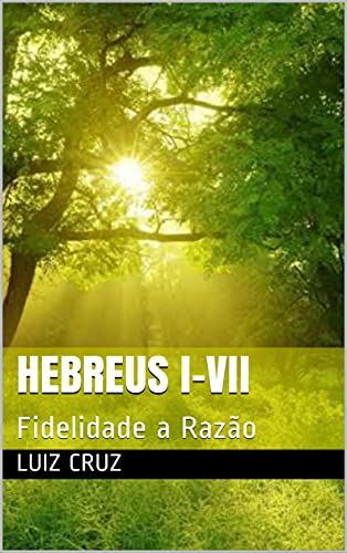 Livro PDF Hebreus I-VII: Fidelidade a Razão