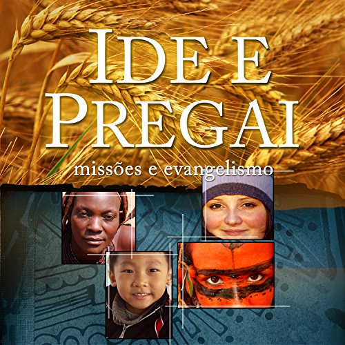 Livro PDF: Ide e pregai (Revista do aluno): Missões e evangelismo (Serviço Cristão Livro 1)