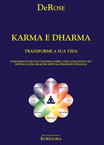 Capa do livro: Karma e Dharma: Ensinamentos revolucionários sobre como comandar o seu destino, saúde, relações afetivas, felicidade e finanças. - Ler Online pdf