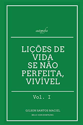 Livro PDF: Lições de vida: se não perfeita, vivível — Vol. I