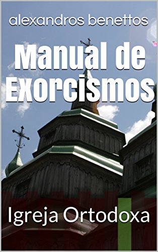 Livro PDF Manual de Exorcismos: Igreja Ortodoxa