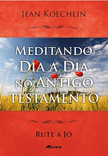Livro PDF: Meditando Dia a Dia no Antigo Testamento, vol. 5 (Mt a Ap) (Meditando Dia a Dia nas Escrituras)